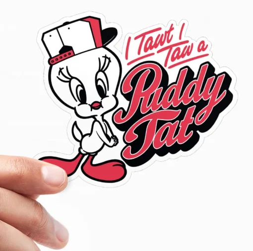 I Tawt I Taw A Puddy Tat Sticker