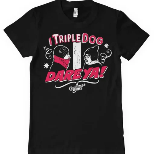 I Triple Dog Dare Ya T-Shirt