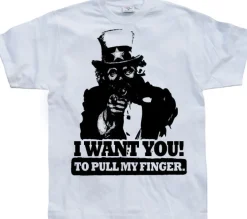 I Want You! ...To Pull My Finger. T-Shirt