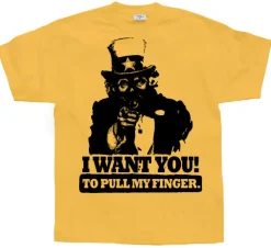 I Want You! ...To Pull My Finger. T-Shirt