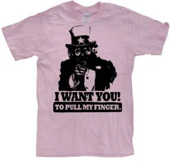 I Want You! ...To Pull My Finger. T-Shirt