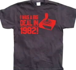 I Was A Big Deal In 1982 T-Shirt