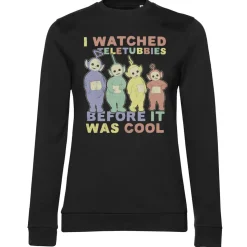 I Watched Teletubbies Before It Was Cool Girly Sweatshirt
