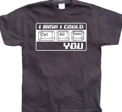 I Wish I Could CTR-ALT-DEL You! T-Shirt