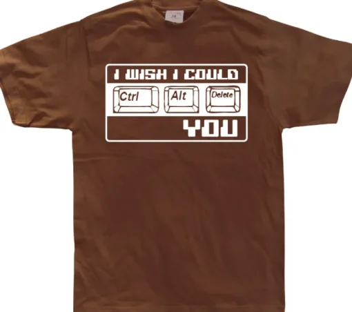 I Wish I Could CTR-ALT-DEL You! T-Shirt