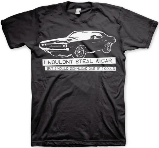 I Wouldn´t Steal A Car T-Shirt