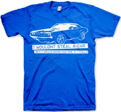 I Wouldn´t Steal A Car T-Shirt