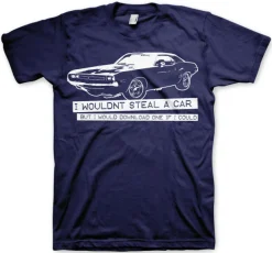 I Wouldn´t Steal A Car T-Shirt