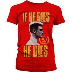 If He Dies, He Dies Girly Tee