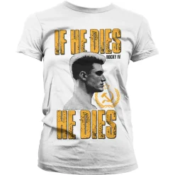 If He Dies, He Dies Girly Tee