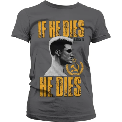 If He Dies, He Dies Girly Tee