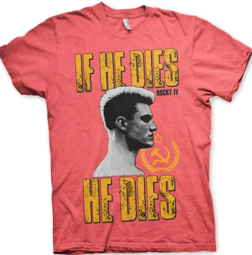 If He Dies, He Dies T-Shirt