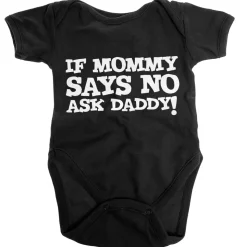 If Mommy Says No, Ask Daddy Baby Body
