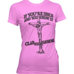 If You´re Jesus-Clap Your Hands! Girly Tee