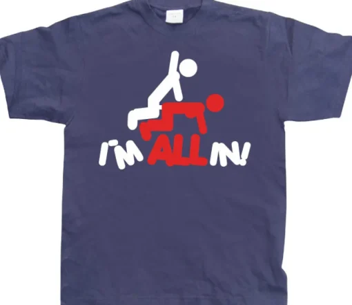 IÂ´m All In! T-Shirt