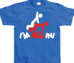 IÂ´m All In! T-Shirt