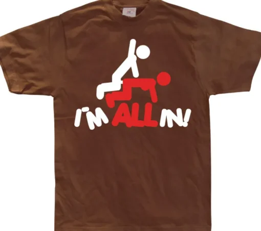 IÂ´m All In! T-Shirt