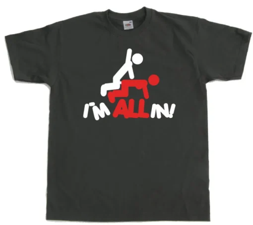 IÂ´m All In! T-Shirt