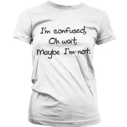 I´m Confused Girly T-Shirt