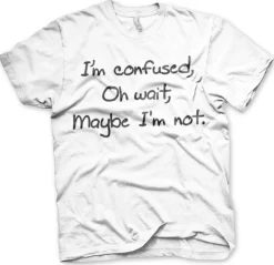 I´m Confused T-Shirt