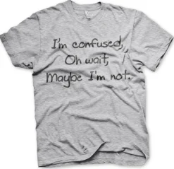 I´m Confused T-Shirt