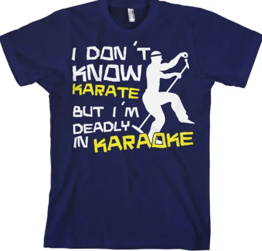 I´m Deadly In Karaoke! T-Shirt