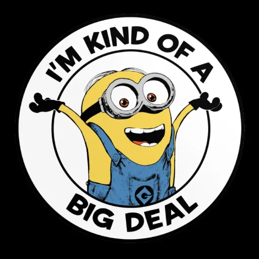 I'm Kind Of A Big Deal Sticker