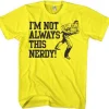 I´m Not Always This Nerdy T-Shirt