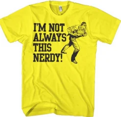 I´m Not Always This Nerdy T-Shirt
