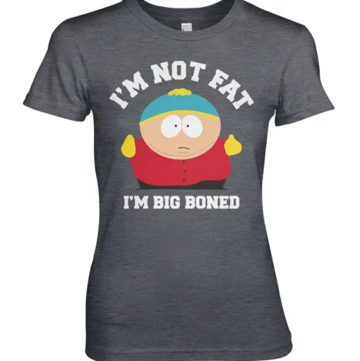 I'm Not Fat - I'm Big Boned Girly Tee