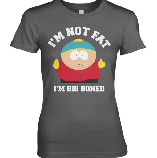I'm Not Fat - I'm Big Boned Girly Tee