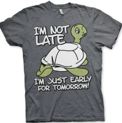 I'm Not Late, I'm Early For Tomorrow T-Shirt