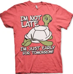I'm Not Late, I'm Early For Tomorrow T-Shirt
