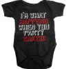 I'm What Happens When You Party Naked Baby Body