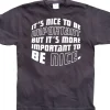 ItÂ´s Nice To Be Important... T-Shirt