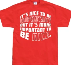 ItÂ´s Nice To Be Important... T-Shirt