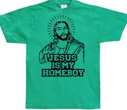 Jesus Is My Homeboy T-Shirt