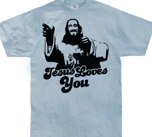 Jesus Loves You! T-Shirt