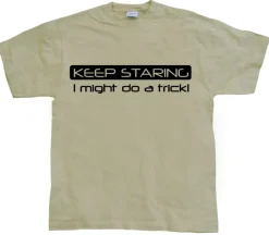 Keep Staring... T-Shirt