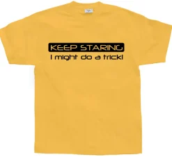 Keep Staring... T-Shirt