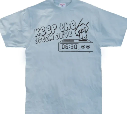 Keep The Dream Alive! T-Shirt