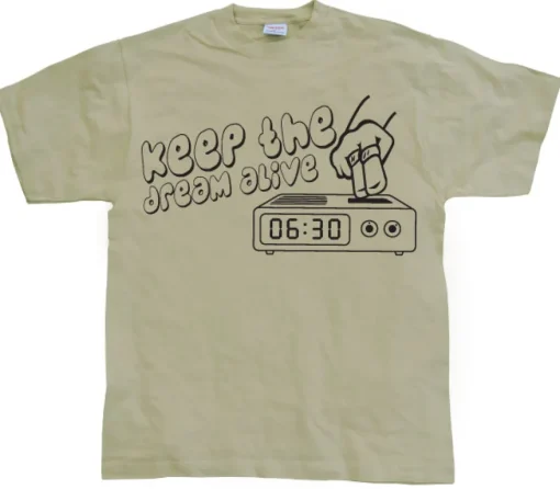Keep The Dream Alive! T-Shirt