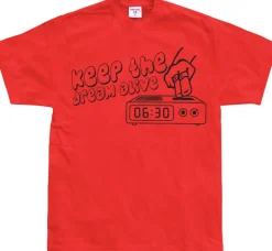 Keep The Dream Alive! T-Shirt