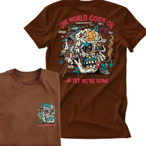 Killer Acid - World Goes On T-Shirt