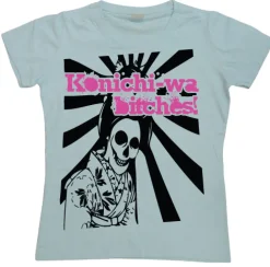 Konichi-Wa Bitches! Girly T-shirt