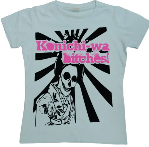 Konichi-Wa Bitches! Girly T-shirt