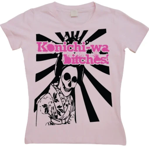 Konichi-Wa Bitches! Girly T-shirt
