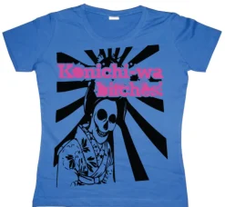 Konichi-Wa Bitches! Girly T-shirt