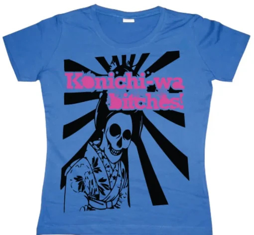 Konichi-Wa Bitches! Girly T-shirt