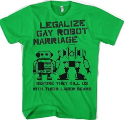 Legalize Gay Robot Marriage T-Shirt